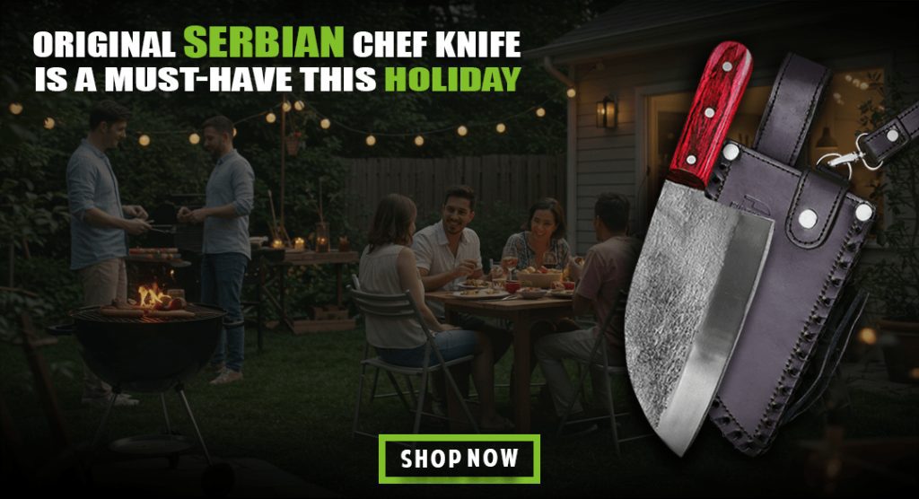 Why the Original Serbian Chef Knife Is a Must Have This Holiday
